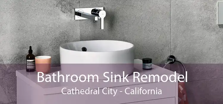 Bathroom Sink Remodel Cathedral City - California