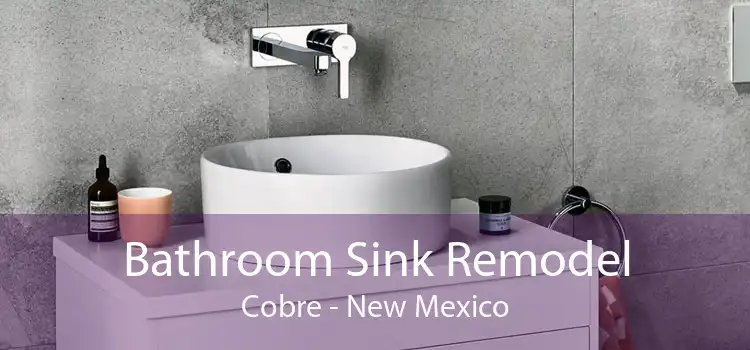 Bathroom Sink Remodel Cobre - New Mexico