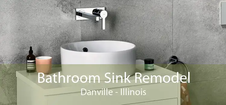 Bathroom Sink Remodel Danville - Illinois