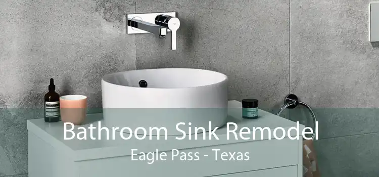 Bathroom Sink Remodel Eagle Pass - Texas