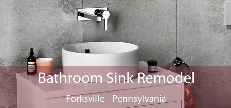 Bathroom Sink Remodel Forksville - Pennsylvania