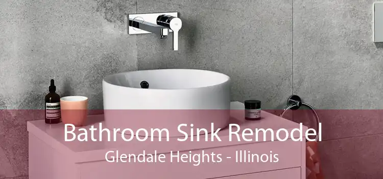 Bathroom Sink Remodel Glendale Heights - Illinois