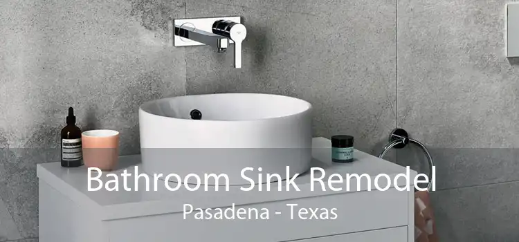 Bathroom Sink Remodel Pasadena - Texas