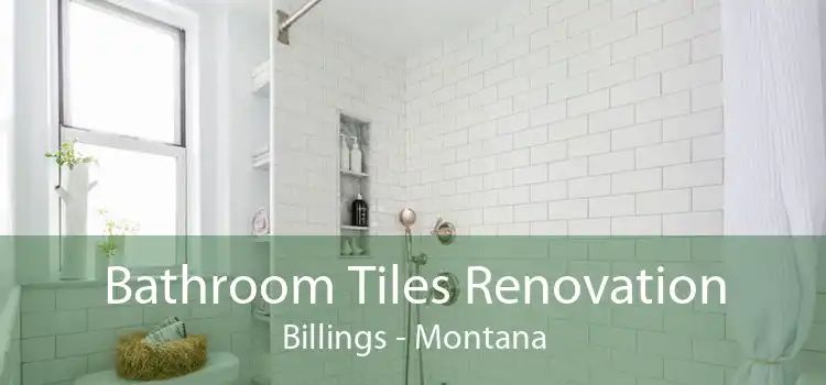 Bathroom Tiles Renovation Billings - Montana