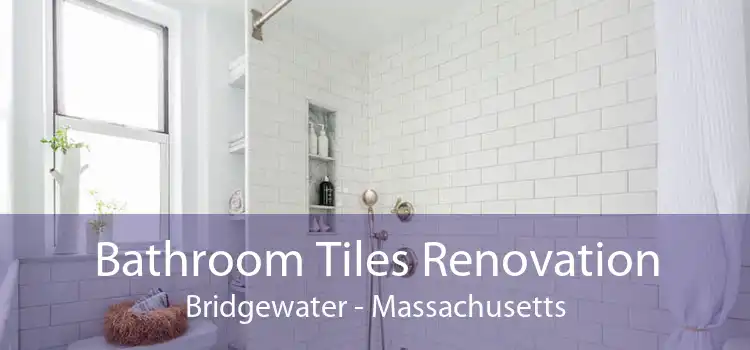 Bathroom Tiles Renovation Bridgewater - Massachusetts