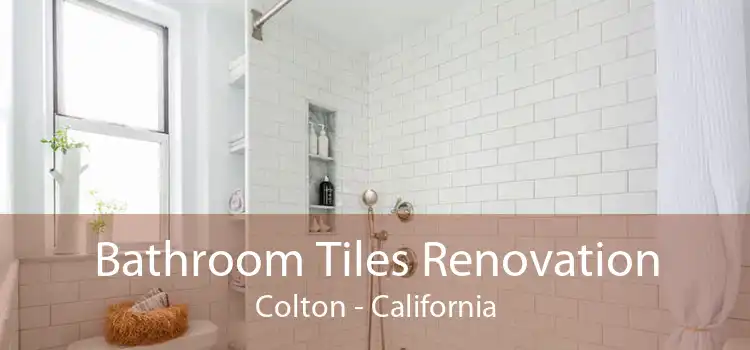 Bathroom Tiles Renovation Colton - California