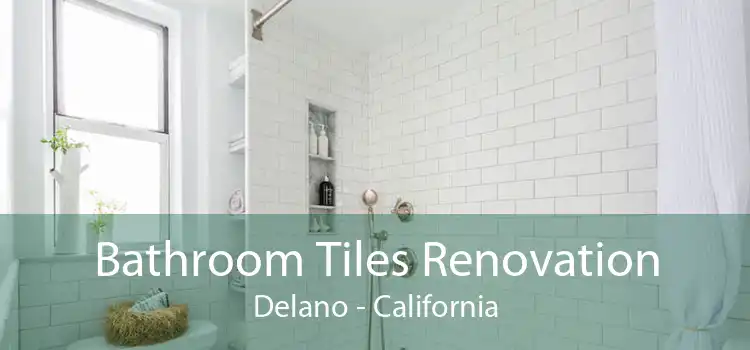 Bathroom Tiles Renovation Delano - California