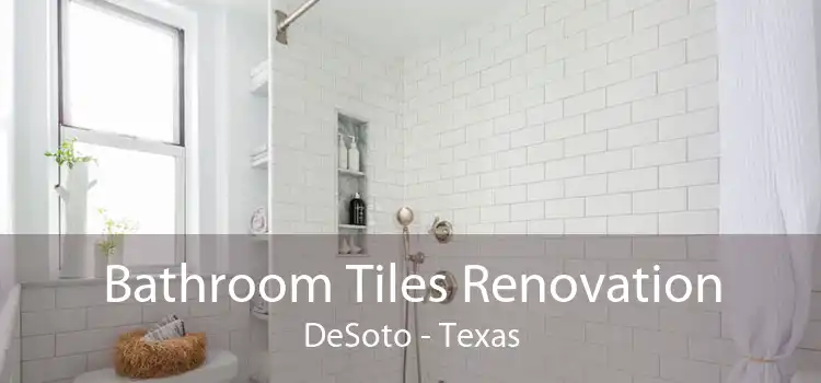 Bathroom Tiles Renovation DeSoto - Texas