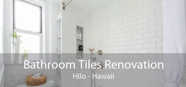 Bathroom Tiles Renovation Hilo - Hawaii