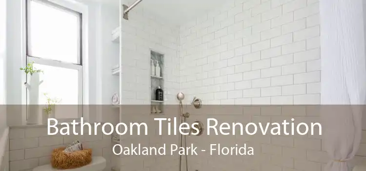 Bathroom Tiles Renovation Oakland Park - Florida