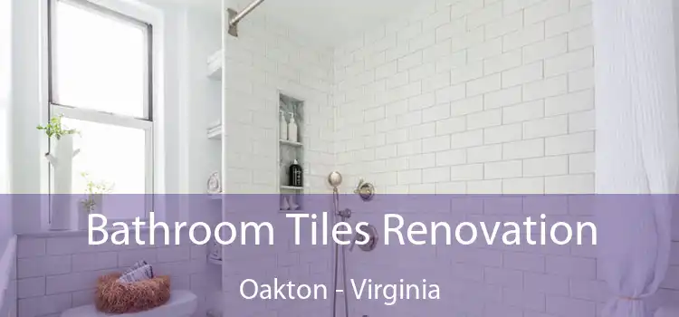Bathroom Tiles Renovation Oakton - Virginia