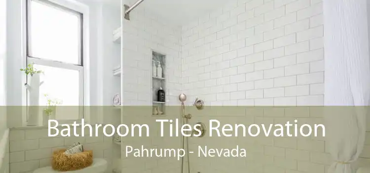 Bathroom Tiles Renovation Pahrump - Nevada