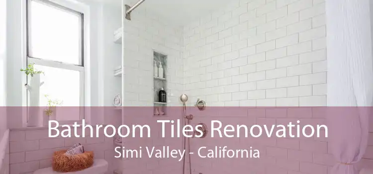 Bathroom Tiles Renovation Simi Valley - California