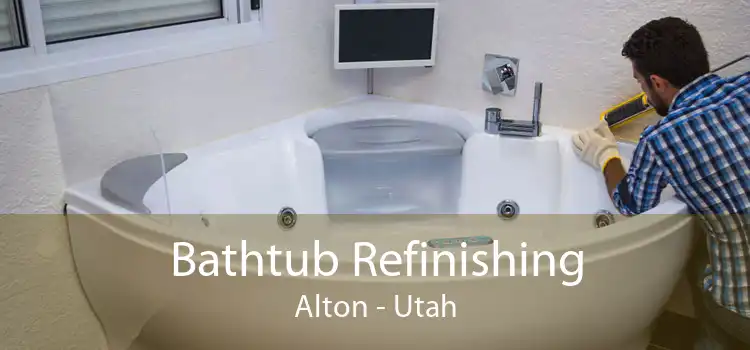 Bathtub Refinishing Alton - Utah