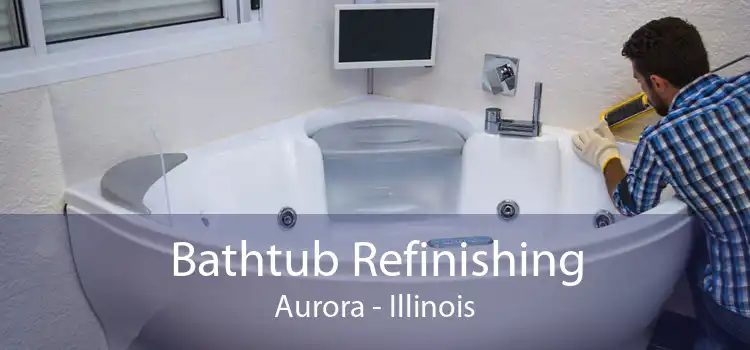 Bathtub Refinishing Aurora - Illinois