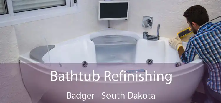 Bathtub Refinishing Badger - South Dakota