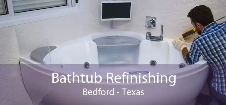 Bathtub Refinishing Bedford - Texas