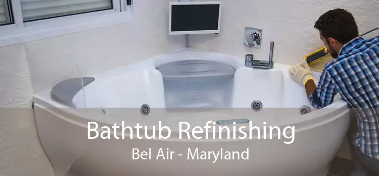 Bathtub Refinishing Bel Air - Maryland