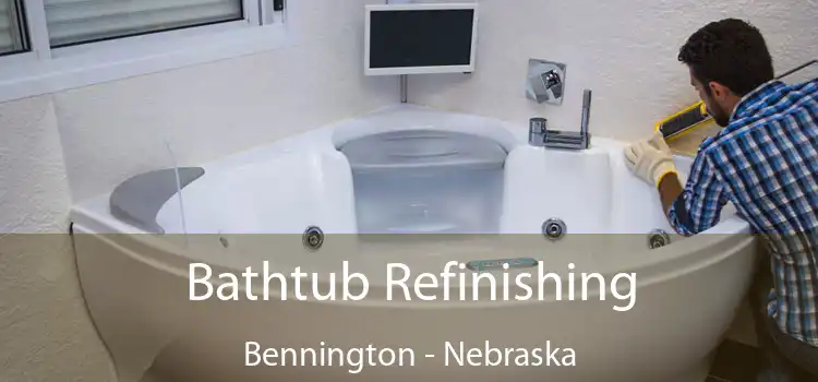 Bathtub Refinishing Bennington - Nebraska