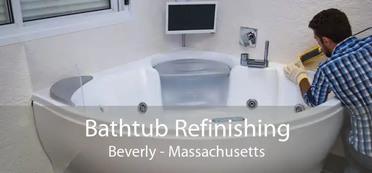 Bathtub Refinishing Beverly - Massachusetts