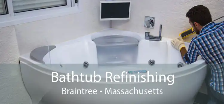 Bathtub Refinishing Braintree - Massachusetts