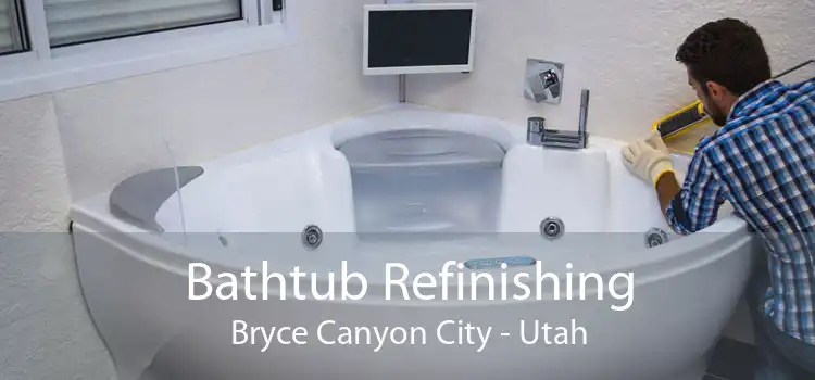 Bathtub Refinishing Bryce Canyon City - Utah