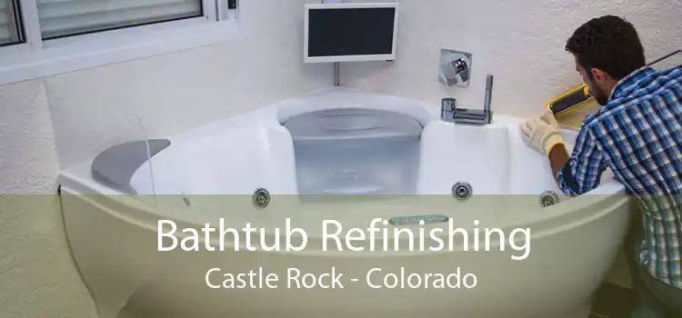 Bathtub Refinishing Castle Rock - Colorado