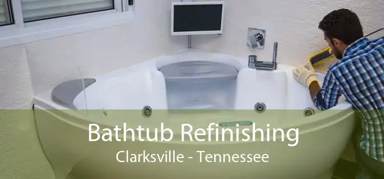Bathtub Refinishing Clarksville - Tennessee