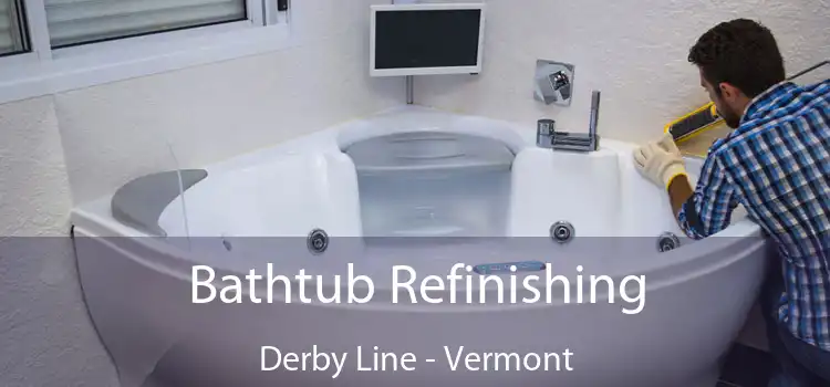 Bathtub Refinishing Derby Line - Vermont