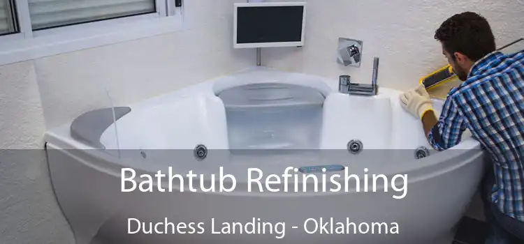 Bathtub Refinishing Duchess Landing - Oklahoma