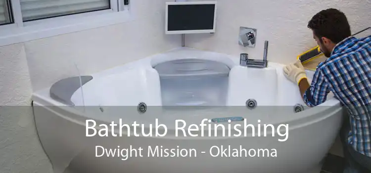 Bathtub Refinishing Dwight Mission - Oklahoma