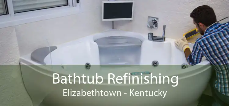 Bathtub Refinishing Elizabethtown - Kentucky