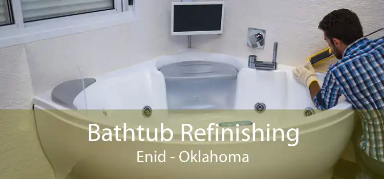 Bathtub Refinishing Enid - Oklahoma