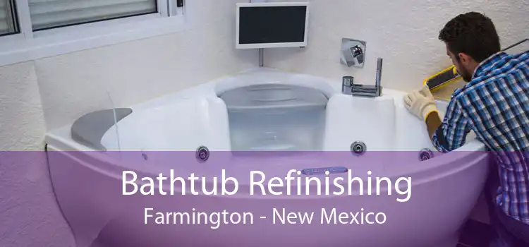 Bathtub Refinishing Farmington - New Mexico