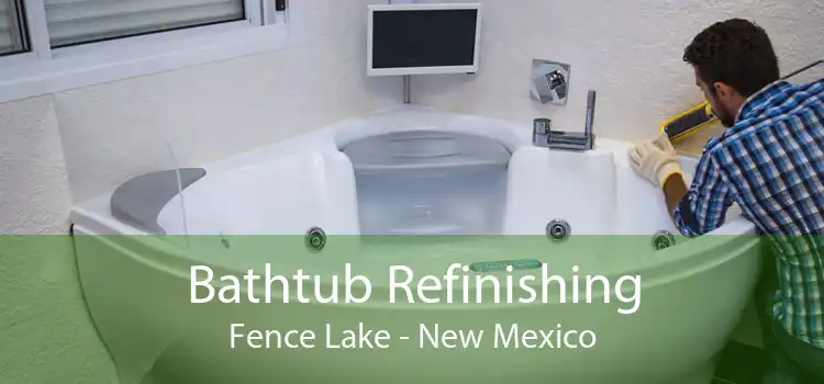 Bathtub Refinishing Fence Lake - New Mexico
