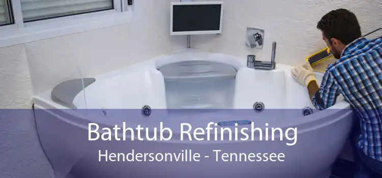 Bathtub Refinishing Hendersonville - Tennessee