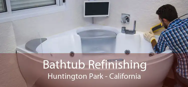 Bathtub Refinishing Huntington Park - California