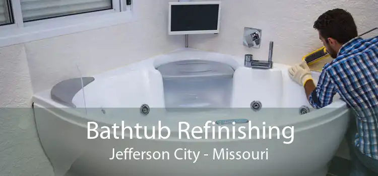 Bathtub Refinishing Jefferson City - Missouri