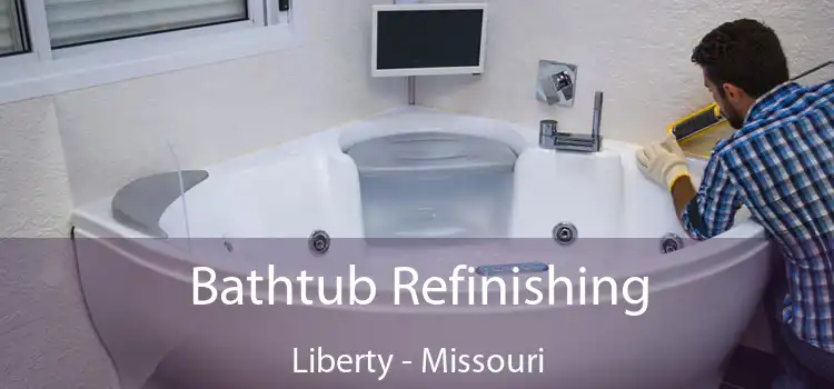 Bathtub Refinishing Liberty - Missouri