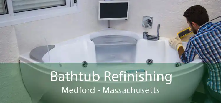 Bathtub Refinishing Medford - Massachusetts