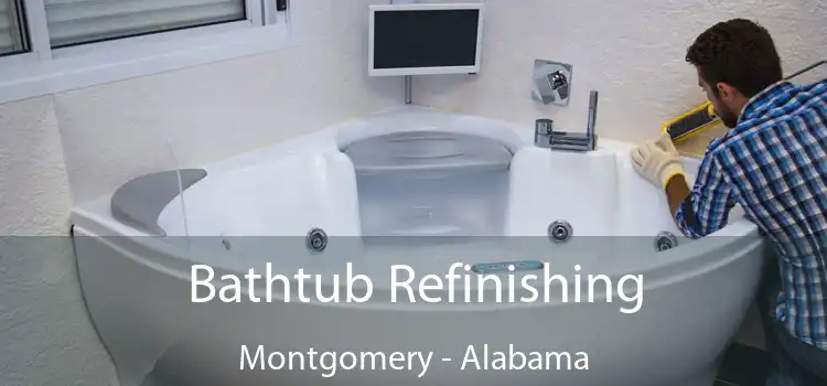 Bathtub Refinishing Montgomery - Alabama