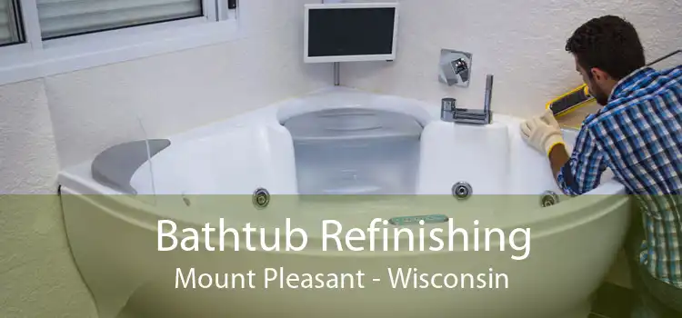 Bathtub Refinishing Mount Pleasant - Wisconsin