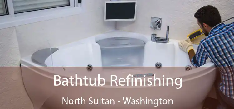 Bathtub Refinishing North Sultan - Washington