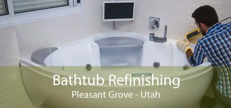 Bathtub Refinishing Pleasant Grove - Utah