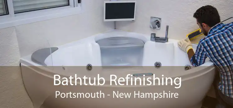 Bathtub Refinishing Portsmouth - New Hampshire