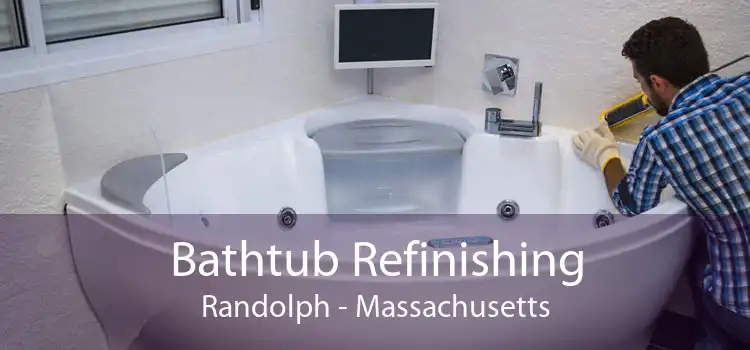 Bathtub Refinishing Randolph - Massachusetts