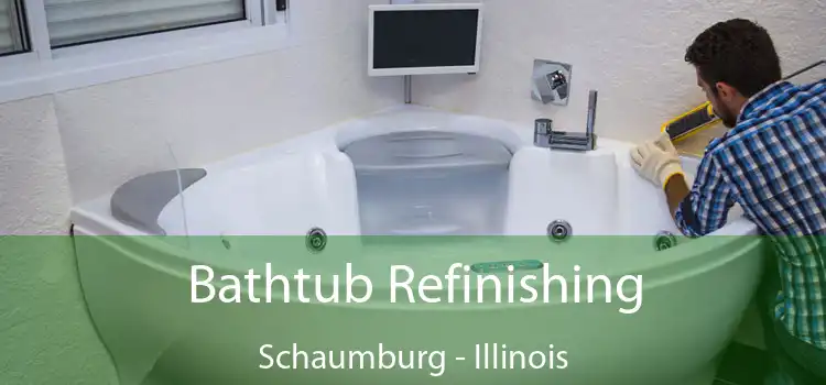 Bathtub Refinishing Schaumburg - Illinois