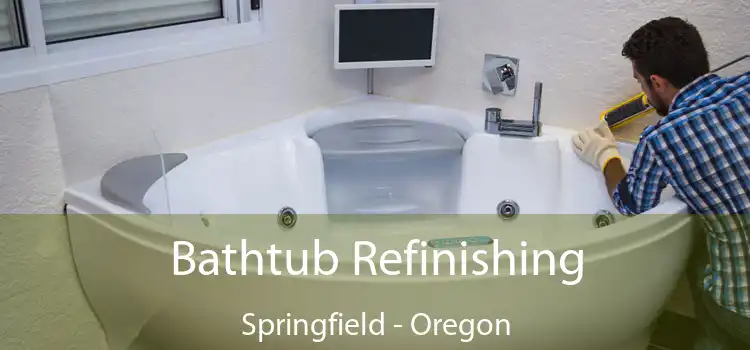 Bathtub Refinishing Springfield - Oregon