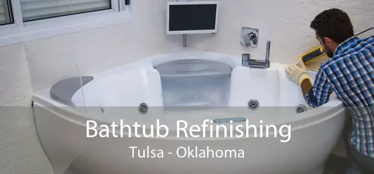 Bathtub Refinishing Tulsa - Oklahoma