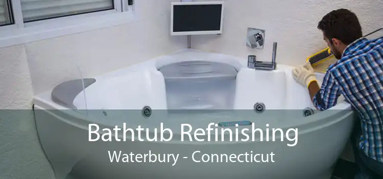 Bathtub Refinishing Waterbury - Connecticut